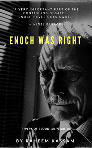 Enoch Was Right: 'Rivers of Blood' 50 Years On (Kindle Edition)