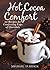 Hot Cocoa Comfort: 50 Recip...