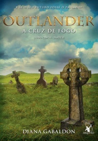 A Cruz de Fogo - Parte 2 (Outlander, #5B)