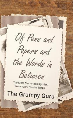 Of Pens and Papers and the Words in Between: The Most Memorable Quotes from your Favorite Books