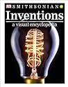 Inventions: A Visual Encyclopedia (DK Children's Visual Encyclopedias) Inventions: A Visual Encyclopedia (DK Children's Visual Encyclopedias)