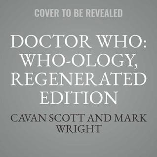 Doctor Who: Who-Ology, Regenerated Edition: The Official Miscellany