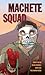 Machete Squad