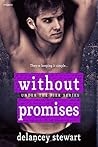 Without Promises by Delancey Stewart