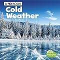 Cold Weather: A 4D Book