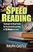 Speed Reading: Strategies to Read Faster for Accelerated Learning in 12 Hours or Less!