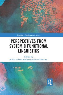 Perspectives from Systemic Functional Linguistics (Routledge Studies in Linguistics)