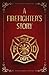 A Firefighter's Story (My S...