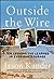 Outside the Wire: Ten Lesso...