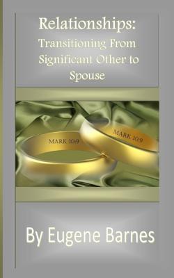 Relationships: Transitioning From Significant Other to Spouse