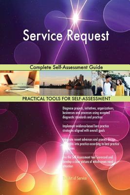 Service Request Complete Self-Assessment Guide