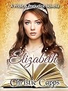 Elizabeth by Christie Capps Elizabeth by Christie Capps