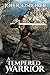 A Tempered Warrior by Jon R. Osborne