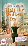 Halt die Wolken fest! by Dorothea Stiller