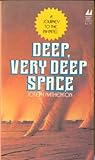 Deep, Very Deep Space