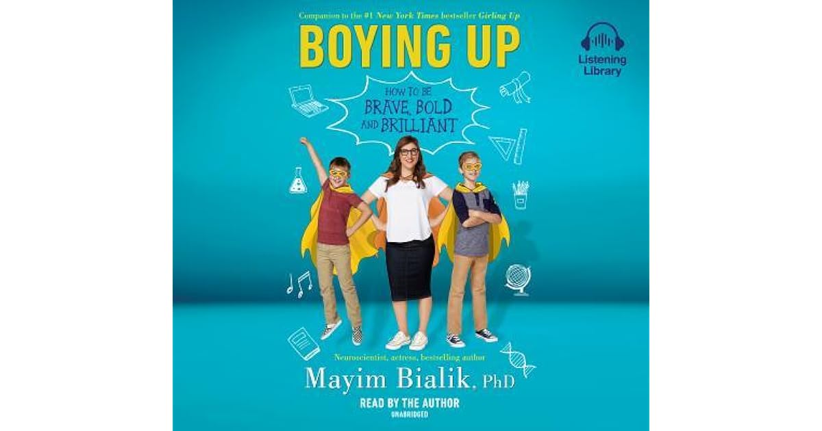 Boying Up How to Be Brave, Bold and Brilliant by Mayim Bialik(00)