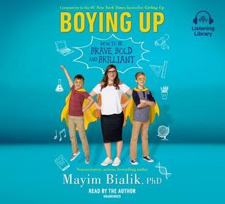 Boying Up (How to be Brave, Bold, and Brilliant)