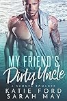 My Friend's Dirty Uncle (Dirty, #4)