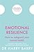 Emotional Resilience by Harry Barry