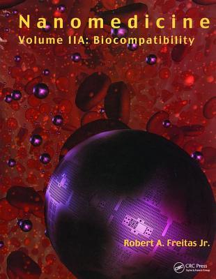 Nanomedicine, Volume IIA: Biocompatibility (Paperback)