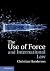 The Use of Force and International Law by Christian Henderson