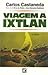 Viagem a Ixtlan