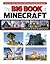 The Big Book of Building: Everything Minecraft®™ Imagine it… Create it… Build it