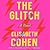 The Glitch: A Novel