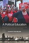 A Political Education: Black Politics and Education Reform in Chicago since the 1960s (Justice, Power, and Politics)