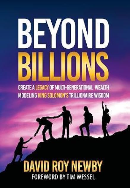 Beyond Billions: Create Lasting Wealth Using Trillionaire Solomon's Success Secrets
