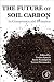 The Future of Soil Carbon by Carlos Garcia
