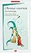 Anthologie de l'amour courtois (Littérature et civilisation) (French Edition)