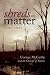 Shreds of Matter: Cormac McCarthy and the Concept of Nature (Re-Mapping the Transnational: A Dartmouth Series in American Studies)
