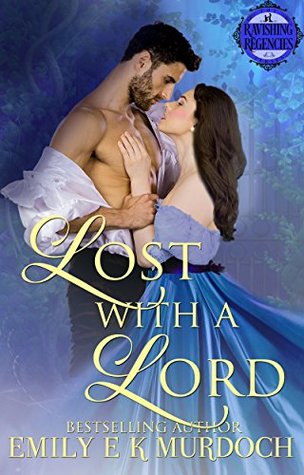 Lost with a Lord (Ravishing Regencies, #1)
