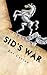 Sid's War