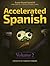 Accelerated Spanish Volume 2: Learn fluent Spanish with a proven accelerated learning system (2)