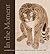 In the Moment by Laura W. Allen