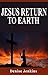 Jesus Returns to Earth (Aft...
