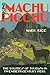 Making Machu Picchu: The Politics of Tourism in Twentieth-Century Peru