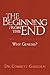 The Beginning from the End by Corbett Gaulden