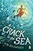 A Crack in the Sea