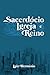 Sacerdócio Igreja e Reino -...