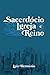 Sacerdócio Igreja e Reino - Volume I by Luiz Hermínio