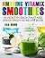 AMAZING VITAMIX SMOOTHIES by Lisa Brook