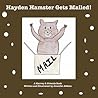 Hayden Hamster Gets Mailed! (Harvey & Friends Collection Book 4)