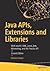 Java APIs, Extensions and Libraries: With JavaFX, JDBC, jmod, jlink, Networking, and the Process API