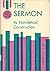 The Sermon: Its Homiletical...
