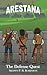 The Defense Quest (Arestana...
