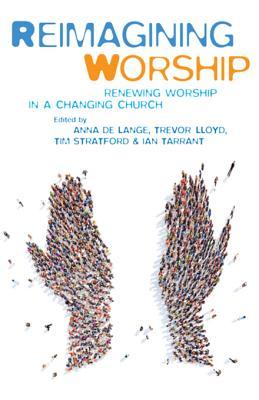 Reimagining Worship: Renewing Worship in a Changing Church (ebook)