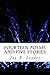 Fourteen Poems and Five Sto...